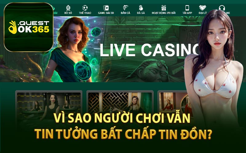 Vì Sao Người Chơi Vẫn Tin Tưởng Bất Chấp Tin Đồn?